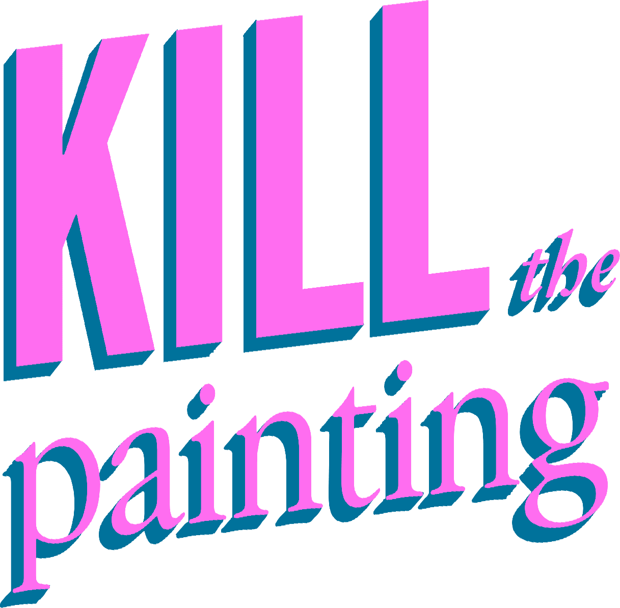 Kill the Painting